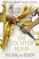 Cover-Bild Die Töchter Roms: Feuer und Eisen
