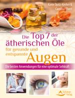 Cover-Bild Die Top 7 der ätherischen Öle für gesunde und entspannte Augen