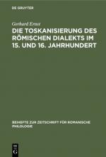 Cover-Bild Die Toskanisierung des römischen Dialekts im 15. und 16. Jahrhundert