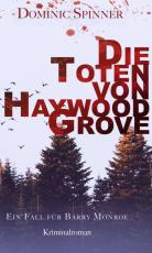Cover-Bild Die Toten von Haywood Grove: Der erste Fall für Barry Monroe