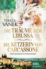 Cover-Bild Die Träume der Libussa / Die Ketzerin von Carcassone - Zwei Romane in einem Band