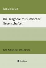 Cover-Bild Die Tragödie muslimischer Gesellschaften