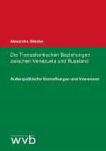 Cover-Bild Die Transatlantischen Beziehungen zwischen Venezuela und Russland