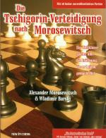 Cover-Bild Die Tschigorin-Verteidigung nach Morosewitsch