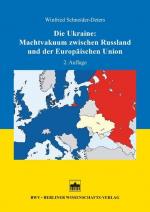 Cover-Bild Die Ukraine: Machtvakuum zwischen Russland und der Europäischen Union