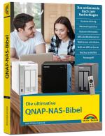 Cover-Bild Die ultimative QNAP NAS Bibel - Das Praxisbuch - mit vielen Insider Tipps und Tricks - komplett in Farbe