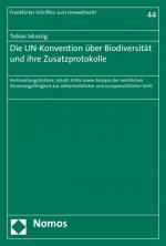 Cover-Bild Die UN-Konvention über Biodiversität und ihre Zusatzprotokolle