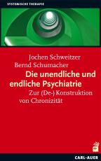 Cover-Bild Die unendliche und die endliche Psychiatrie