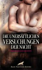 Cover-Bild Die unersättlichen Versuchungen der Nacht | Erotische Geschichten