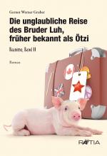 Cover-Bild Die unglaubliche Reise des Bruder Luh, früher bekannt als Ötzi