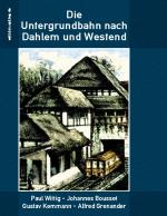Cover-Bild Die Untergrundbahn nach Dahlem und Westend