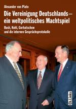 Cover-Bild Die Vereinigung Deutschlands – ein weltpolitisches Machtspiel