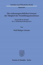 Cover-Bild Die verfassungsrechtlichen Grenzen der Tätigkeit des Vermittlungsausschusses.