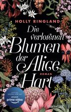 Cover-Bild Die verlorenen Blumen der Alice Hart