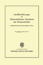 Cover-Bild Die Veröffentlichungen der Österreichischen Akademie der Wissenschaften Mathematisch-naturwissenschaftliche Klasse