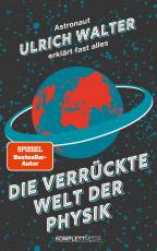 Cover-Bild Die verrückte Welt der Physik (SPIEGEL-Bestseller)