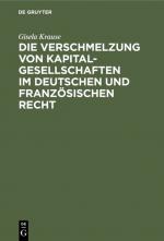 Cover-Bild Die Verschmelzung von Kapitalgesellschaften im Deutschen und Französischen Recht