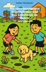 Cover-Bild Die verschwundenen Regenwürmer und das Geheimnis im Boden