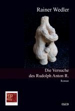 Cover-Bild Die Versuche des Rudolph Anton R
