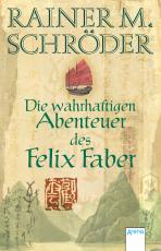 Cover-Bild Die wahrhaftigen Abenteuer des Felix Faber
