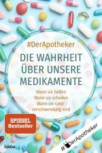 Cover-Bild Die Wahrheit über unsere Medikamente