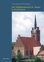 Cover-Bild Die Wallfahrtskirche St. Annen in Alt-Krüssow