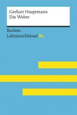 Cover-Bild Die Weber von Gerhart Hauptmann: Lektüreschlüssel mit Inhaltsangabe, Interpretation, Prüfungsaufgaben mit Lösungen, Lernglossar. (Reclam Lektüreschlüssel XL)