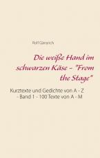 Cover-Bild Die weiße Hand im schwarzen Käse - "From the Stage"