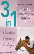 Cover-Bild Die Wellington-Saga 1-3: Versuchung / Verführung / Verlangen (3in1-Bundle)