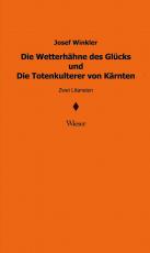 Cover-Bild Die Wetterhähne des Glücks und Die Totenkulterer von Kärnten