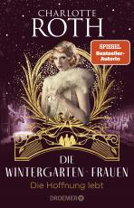 Cover-Bild Die Wintergarten-Frauen - Die Hoffnung lebt