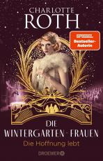Cover-Bild Die Wintergarten-Frauen - Die Hoffnung lebt