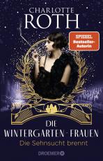 Cover-Bild Die Wintergarten-Frauen. Die Sehnsucht brennt