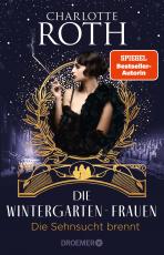Cover-Bild Die Wintergarten-Frauen. Die Sehnsucht brennt