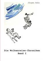 Cover-Bild Die Wolkenreise-Chroniken / Die Wolkenreise-Chroniken Band I