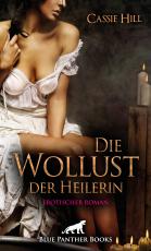 Cover-Bild Die Wollust der Heilerin | Erotischer Roman