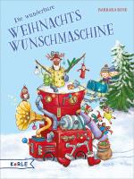 Cover-Bild Die wunderbare Weihnachts-Wunschmaschine