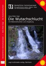Cover-Bild Die Wutachschlucht, Wanderführer Hochschwarzwald
