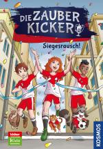 Cover-Bild Die Zauberkicker, 7, Siegesrausch!
