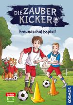 Cover-Bild Die Zauberkicker, 9, Freundschaftsspiel!