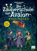 Cover-Bild Die Zauberschule von Avalon – Katzen, Pannen & Co.