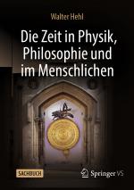 Cover-Bild Die Zeit in Physik, Philosophie und im Menschlichen