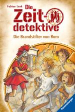 Cover-Bild Die Zeitdetektive, Band 6: Die Brandstifter von Rom