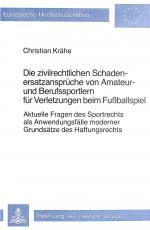 Cover-Bild Die zivilrechtlichen Schadenersatzansprüche von Amateur- und Berufssportlern für Verletzungen beim Fussballspiel
