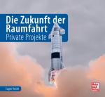 Cover-Bild Die Zukunft der Raumfahrt