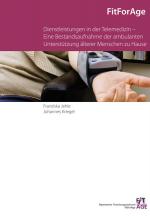 Cover-Bild Dienstleistungen in der Telemedizin - Eine Bestandsaufnahme der ambulanten Unterstützung älterer Menschen zu Hause.