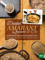Cover-Bild Dinkel, Amarant, Quinoa & Co.