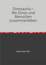 Cover-Bild Dinosauria – Wo Dinos und Menschen zusammenleben
