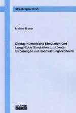 Cover-Bild Direkte Numerische Simulation und Large-Eddy Simulation turbulenter Strömungen auf Hochleistungsrechnern