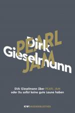 Cover-Bild Dirk Gieselmann über Pearl Jam oder Du sollst keine gute Laune haben